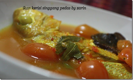 Periuk belanga zarin: ikan kerisi singgang pedas Periuk belanga zarin: ikan kerisi singgang pedas